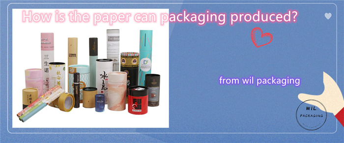 How is the paper can packaging produced?